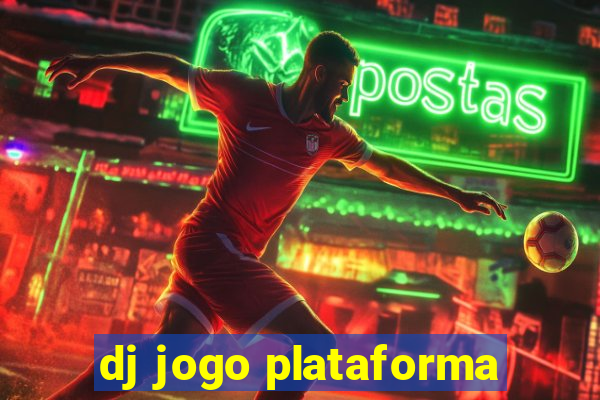 dj jogo plataforma